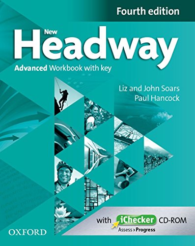 New Headway 4th Edition Advanced. Workbook with Key: The world's most trusted English course (New Headway Fourth Edition)